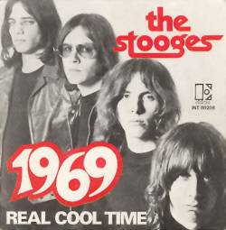 The Stooges : 1969 - Real Cool Time